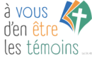 Lettre Pastorale de notre évêque : ” A vous d’en être les témoins “ Lettre Pastorale de notre évêque : ” A vous d’en être les témoins “
